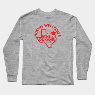 Austin Welcomes Mike Dukakis - Retro Political Campaign Button Long Sleeve T-Shirt